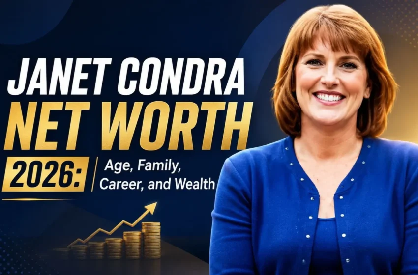 Janet Condra Net Worth 2026 Age, Family, Career, and Wealth